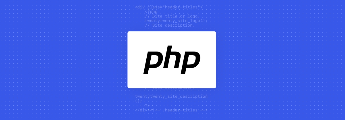 What is PHP? A Thorough Explanation for Absolute Beginners – WordPress.com News