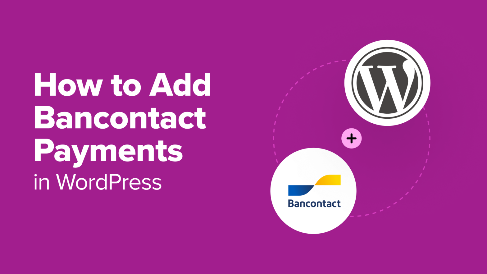 How to Add Bancontact Payments in WordPress (Step by Step)